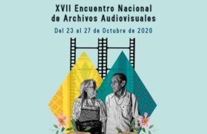 XVII Encuentro Nacional de Archivos Audiovisuales del Sistema de Información del Patrimonio Audiovisual Colombiano XVII Encuentro Nacional de Archivos Audiovisuales - Fórmula Entretenimiento