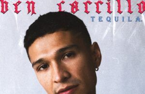 “Tequila”, la pasión y crecimiento de Ben Carrillo Ben Carrillo - Fórmula Entretenimiento