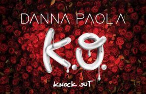 Ya está disponible el nuevo álbum de Danna Paola, llamado “K.o” K.O Danna Paola - Fórmula Entretenimiento
