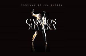 Carlos Rivera presenta, Crónicas de una Guerra Crónicas de una Guerra - Fórmula Entretenimiento