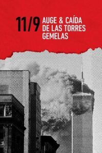 Auge y caída de las Torres Gemelas - Fórmula Entretenimiento