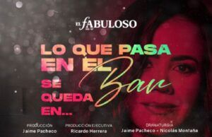 Llega la obra de teatro musical “Lo que pasa en el bar, se queda en…” Lo que pasa en el bar - Fórmula Entretenimiento
