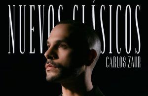 Carlos Zaur presenta su álbum debut “Nuevos Clásicos”, una historia de amor y aceptación interna Nuevos clásicos - Fórmula Entretenimiento