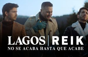 Reik y Lagos lanzan “No se acaba hasta que acabe” No se acaba hasta que acabe - Fórmula Entretenimiento