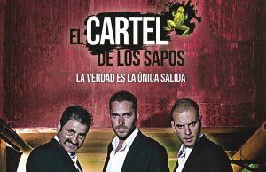 El cartel de los sapos, gran estreno este martes 16 de enero El cartel de los sapos - Fórmula Entretenimiento