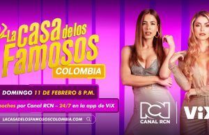 Canal RCN y VIX presentaran “La casa de los famosos Colombia” La casa de los famosos - Fórmula Entretenimiento