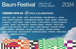 Baum Festival: así serán los dos días de fiesta más memorables de 2024 Baum Festival - Fórmula Entretenimiento