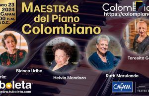 Colompiano reúne a las cuatro más grandes maestras del piano colombiano en un solo escenario Maestras del piano Colmbiano