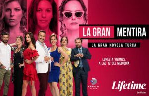 Kanal D Drama y Lifetime estrenan Latinoamérica “La gran mentira” La gran mentira - Fórmula Entretenimiento
